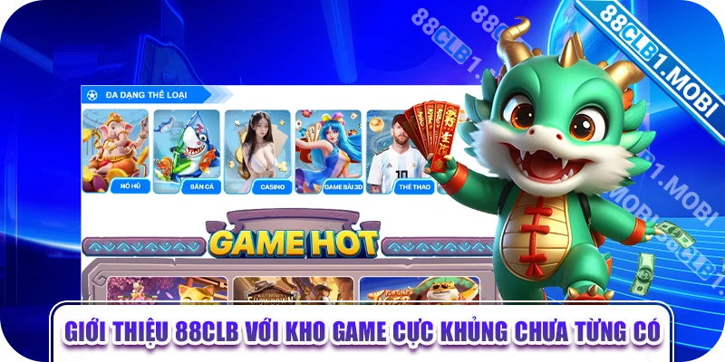 Giới thiệu 88CLB với kho game cực khủng chưa từng có