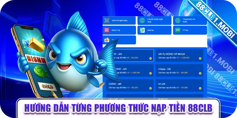 Hướng dẫn từng phương thức nạp tiền 88CLB