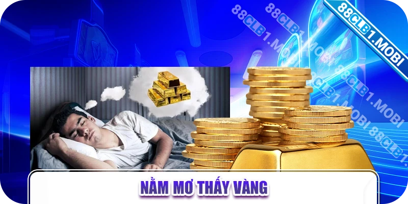 nằm mơ thấy vàng