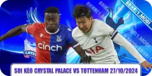 soi kèo Crystal Palace vs Tottenham 27/10/2024